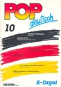 Pop deutsch Band 10: fr E-Orgel