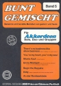 Bunt gemischt 5  fr Akkordeon (Solo, Duo und Gruppen)