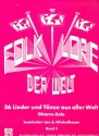 Folklore der Welt Band 2 36 Lieder und Tnze