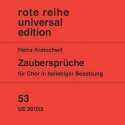 ZAUBERSPRUECHE FUER CHOR IN BELIEBIGER BESETZUNG ROTE REIHE