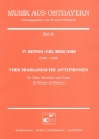 4 marianische Antiphonen: fr Chor, Orchester und Orgel Partitur