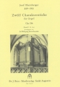12 Charakterstcke op.156 Band 1 (Nr.1-6) fr Orgel