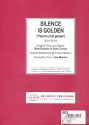 Silence is golden: fr Gesang und Klavier