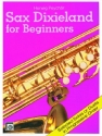 Sax Dixieland for Beginners selected solos or duets in progressive order