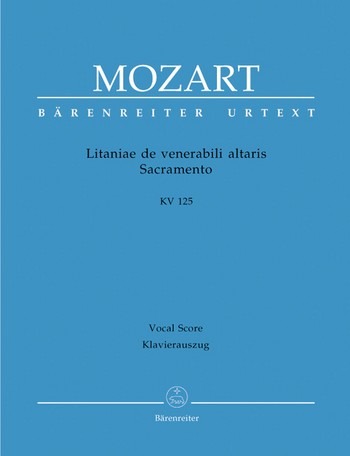 Litaniae de venerabili altaris Sacramento KV125 fr Soli, gem Chor und Orchester Klavierauszug