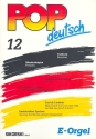 Pop deutsch Band 12: fr E-Orgel