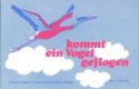 Kommt ein Vogel geflogen Allerlei Lieder fr 2 Sopranblockflten