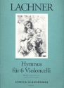 Hymnus fr 6 Violoncelli Partitur und Stimmen