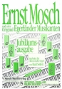 Ernst Mosch und seine Original Egerlnder Musikanten: Jubilums-Ausgabe fr E-Orgel