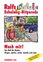 Rolfs neue Schulweg-Hitparade Mach mit, das Heft fr Kinder Singen, Spielen, Malen, Basteln