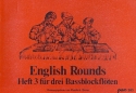 English Rounds Band 3  für 3 Bassblockflöten