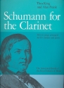 Schumann for the Clarinet 11 songs arranged for clarinet and piano