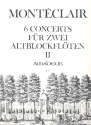 6 Concerts Band 2 (Nr.4-6) fr 2 Altblockflten ohne Ba