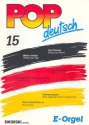 Pop deutsch Band 15: fr E-Orgel
