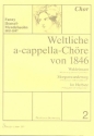 Weltliche a-cappella-Chre von 1846 Band 2 fr gem Chor a cappella