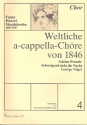 Weltliche a-cappella-Chre von 1846 Band 4 fr gem Chor a cappella Chorpartitur