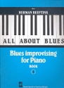 All about Blues vol.1 Blues Improvising for piano