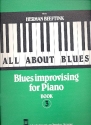 All about Blues vol.3 Blues improvising for piano