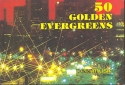 50 Golden Evergreens: Chorusbuch