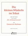 Die kleinen Mderln im Trikot aus Die Zirkusprinzessin fr Gesang und Klavier