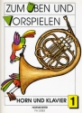 Zum ben und Vorspielen Band 1 fr Horn in F und Klavier