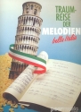 Traumreise der Melodie: Italien Songbook Gesang/Klavier/Gitarre