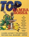 TOP SAMBA BOSSA: POUR ORGUE, GUITARRE ET TOUS INSTRUMENTS PAROLES ET MUSIQUE