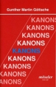 Kanons 28 geistliche und weltliche Kanons fr viele Anlsse op.15 fr Gesang