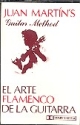 Guitar Method el arte flamenco de la guitarra MC