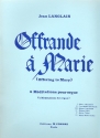 Offrande  Marie 6 mditations pour orgue
