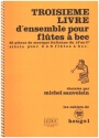 Troisieme Livre d'ensemble pour flutes  bec