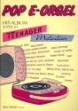 Pop E-Orgel Hit-Album Super 20: Teenager Melodien