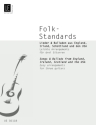 Folk Standards - Lieder und Balladen aus England, Irland und den USA fr 3 Gitarren