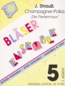 Champagner-Polka aus Der Fledermaus fr Holzblserensemble