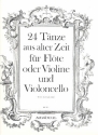 24 Tnze aus alter Zeit fr Flte (Violine) und Violoncello Spielpartitur