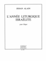 L'anne liturgique israelite pour orgue