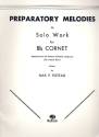 Preparatory Melodies to solo work for Bb cornet