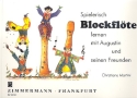 Spielerisch Blockflte lernen mit Augustin und seinen Freunden Sopranblockfltenschule Band 1