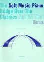 The soft Music Piano vol.1 Bridge over the Classics and all that for piano 4 hands