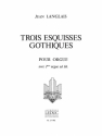 3 Esquisses gothiques pour orgue