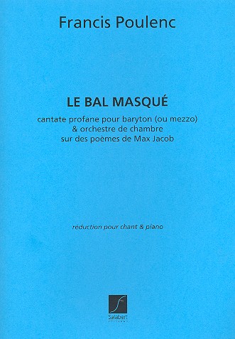 Le bal masque cantate profane pour baryton (mezzo) et orchestre de chambre chant et piano