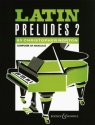 LATIN PRELUDES 2 FOR PIANO
