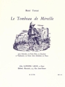 Le tombeau de Mireille pour galoubet, petite flte ou hautbois et tambourin ou piano