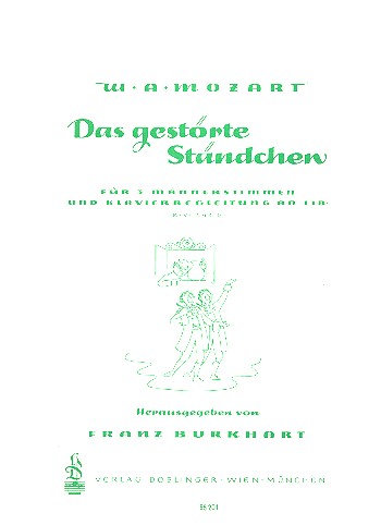 Das gestrte Stndchen KV441c fr 3 Mnnerstimmen und Klavier ad. lib. Klavierpartitur