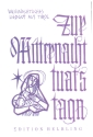 Zur Mitternacht tuat's tagn Weihnachtliches Liedgut aus dem Tirol  Liederbuch