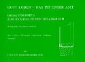 Gott loben das ist unser Amt Band 1 Orgelchoralvorspiele zum EG Stammteil