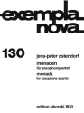 MONADEN FUER SAXOPHONQUARTETT EXEMPLA NOVA 130