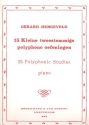 15 POLYPHONIC STUDIES FOR PIANO VOORBEREIDENDE STUDIES VOOR J.S. BACH`S 15 2-STEMMIGE INVENTIONEN