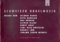 Schweizer Orgelmusik Band 2 Werke von Bagge, Barblan, Buehrer, Glaus, Graf, Hess-Ruetschi, Lwe