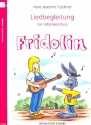 Liedbegleitung zur Gitarrenschule 'Der groe Fridolin' fr Gitarre Neuauflage 2013